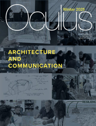 Oculus Winter 2025 Cover. Subheader reads in yellow: "Architecture and Communication"